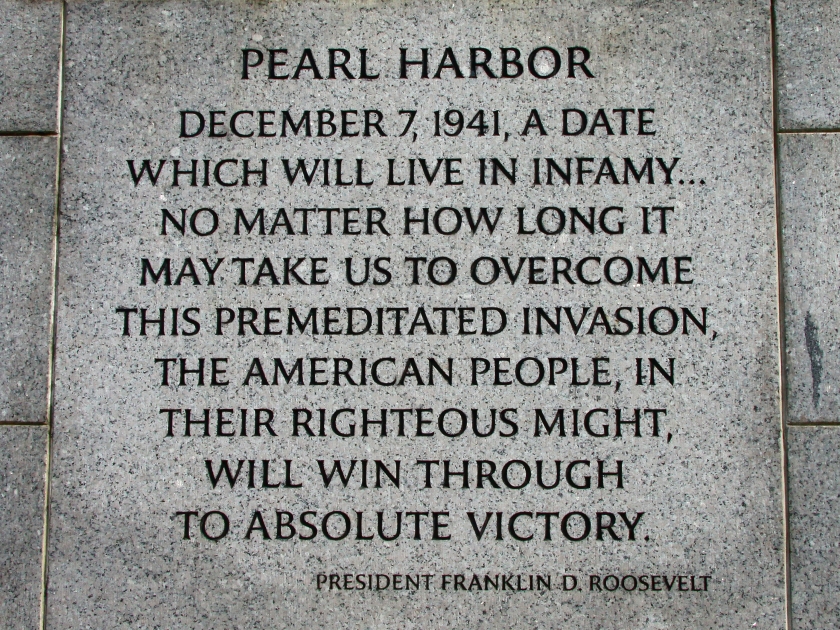 Speech that President Franklin Roosevelt made after Japanese attack on Pearl Harbor is an inscription on the wall of the World War II Memorial on the National Mall in Washington, D.C.
