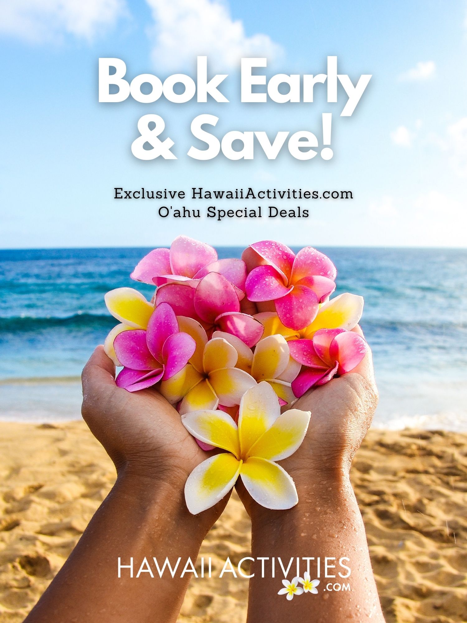 Book Early and Save at HawaiiActivities.com